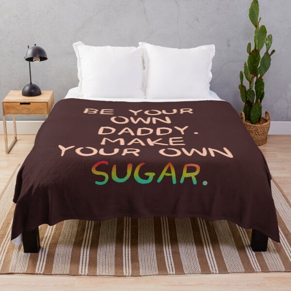 Item preview, Be your own daddy. make your own sugar. funny quotes designed and sold by La Loca.
