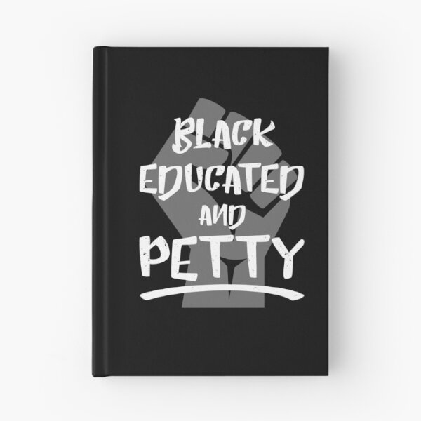 Item preview, Black Educated and Petty  | BLM Power Empowerment 	 designed and sold by TeeTimeGuys.