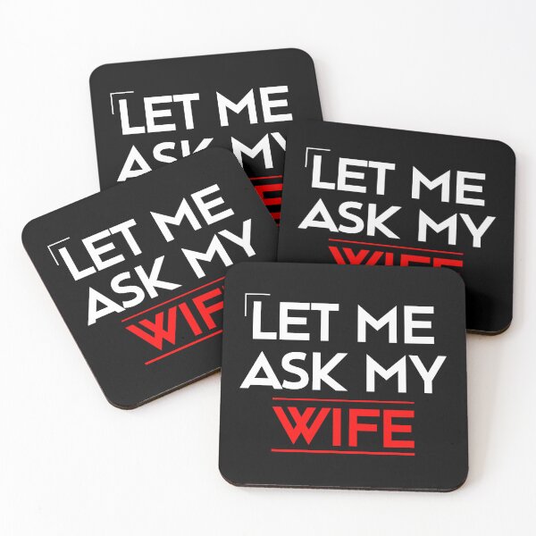 Item preview, Let Me Ask My Wife designed and sold by LudwikeArts.