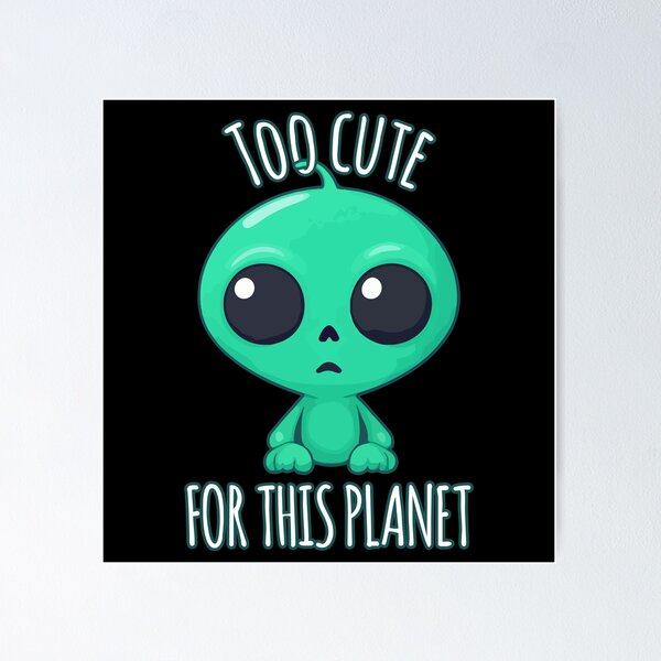 Item preview, Kawaii Alien - Too Cute for This Planet designed and sold by Ridaelb.