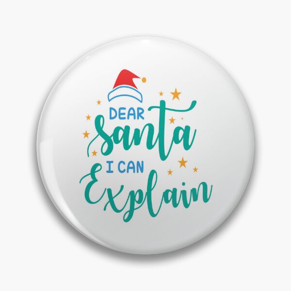 Item preview, Dear Santa I Can Explain  designed and sold by Lexipooh76.