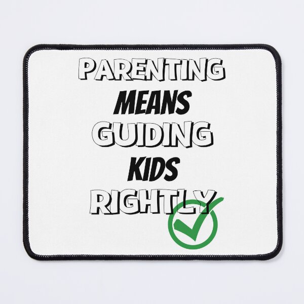 Item preview, Parenting Means Guiding Kids Rightly Design designed and sold by JAMTEESHOP.