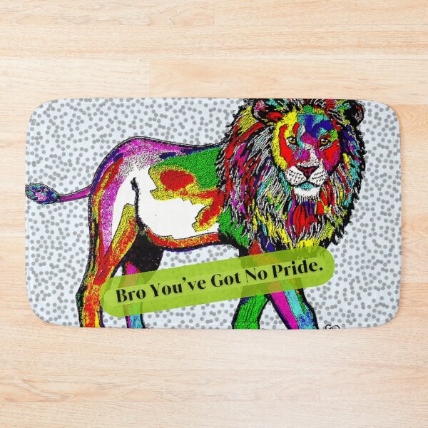 Item preview, Bro You Have No Pride Lion Art designed and sold by gleefulme.