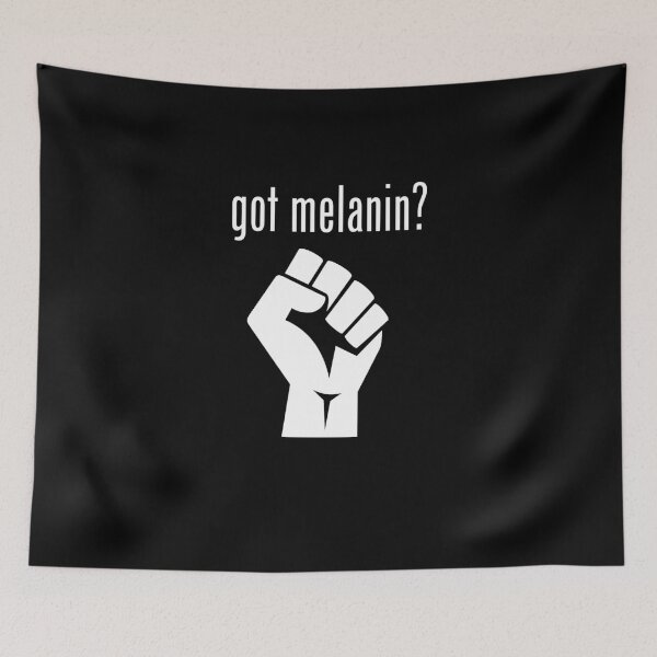 Item preview, Got Melanin?  | BLM Movement Empowerment Power  designed and sold by TeeTimeGuys.