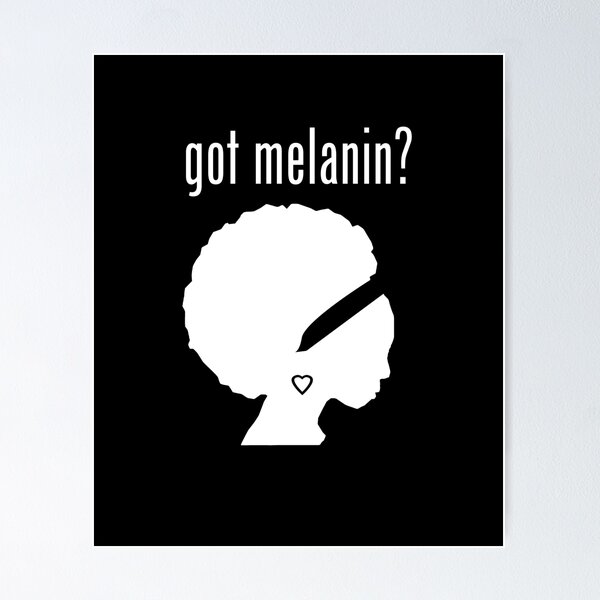 Item preview, Got Melanin?  | BLM Movement Empowerment Power  designed and sold by TeeTimeGuys.