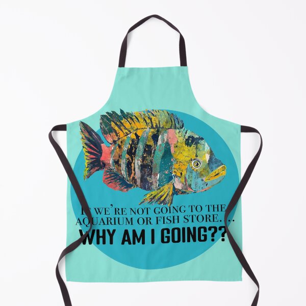 Item preview, If we’re not going to the Aquarium or Fish Store… designed and sold by ginaisarty.