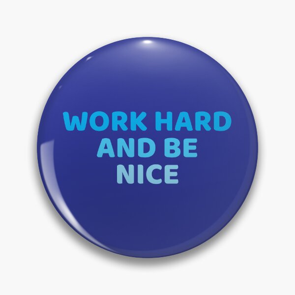 Item preview, work hard and be nice designed and sold by KOKOTART.