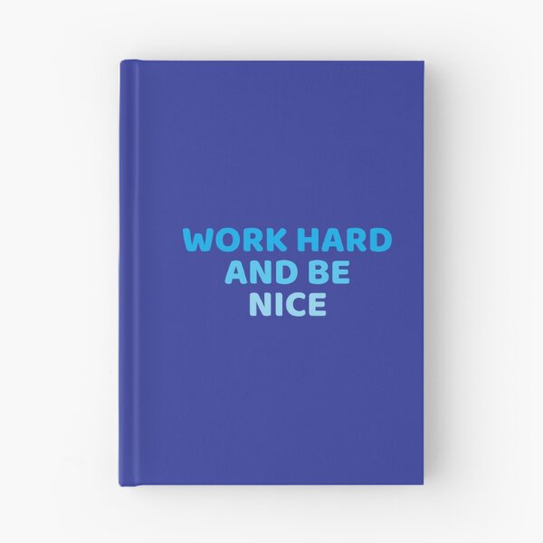 Item preview, work hard and be nice designed and sold by KOKOTART.