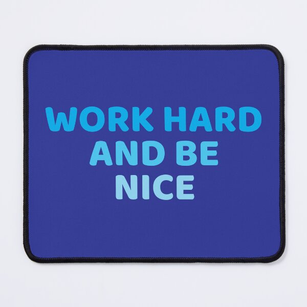 Item preview, work hard and be nice designed and sold by KOKOTART.