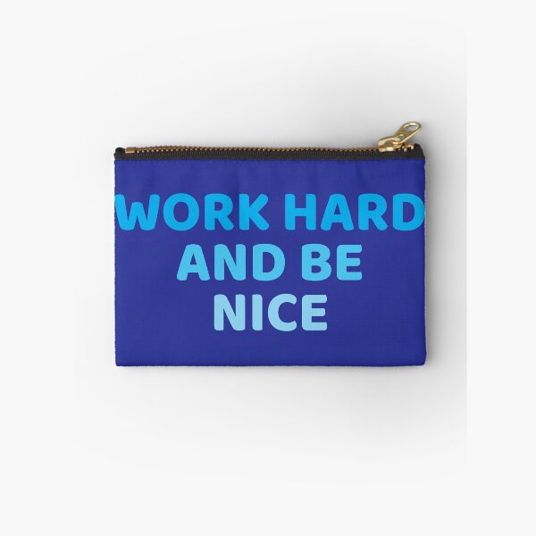 Item preview, work hard and be nice designed and sold by KOKOTART.