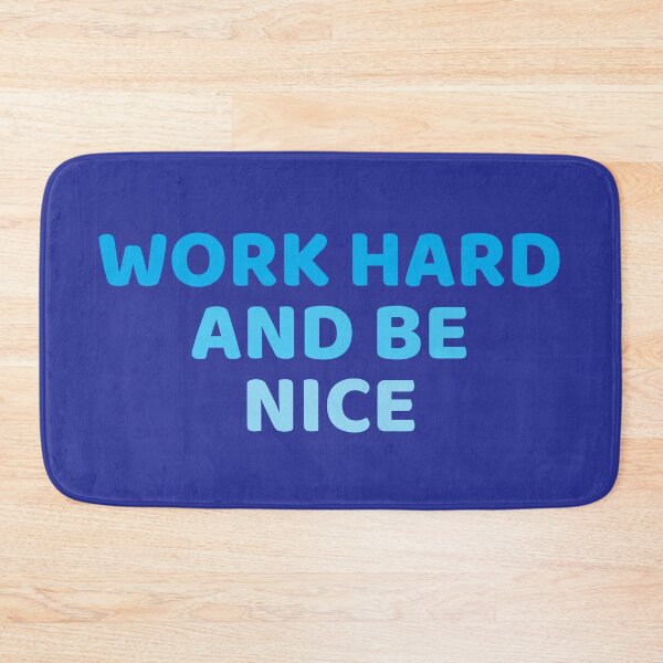 Item preview, work hard and be nice designed and sold by KOKOTART.