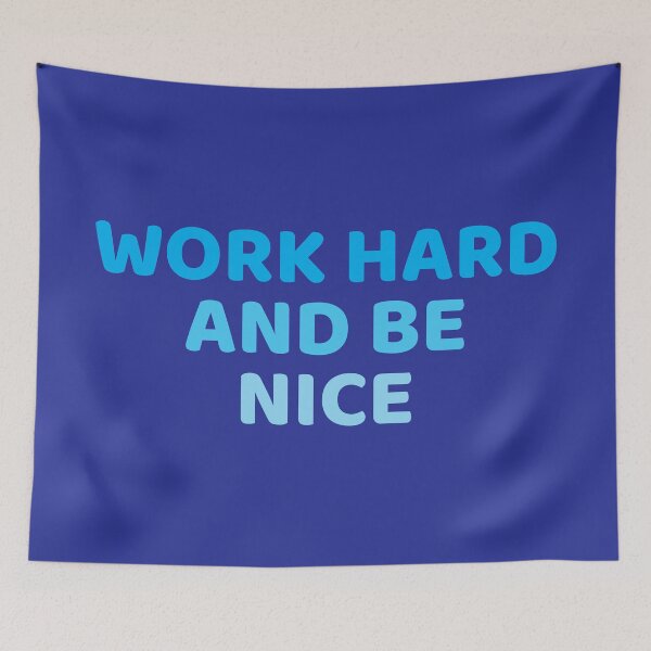 Item preview, work hard and be nice designed and sold by KOKOTART.