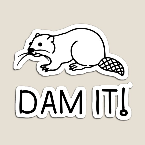 Item preview, Dam it beaver designed and sold by goodtogotees.
