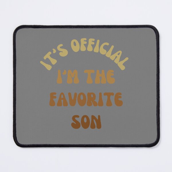 Item preview, It's official I'm the favorite son designed and sold by artprintschabab.