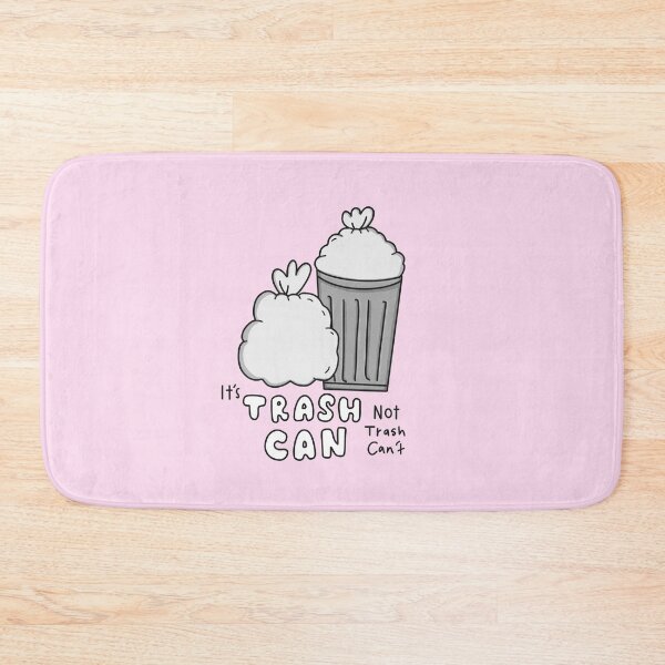Item preview, It's Trash Can, Not Trash Can't designed and sold by SofiaSava01.