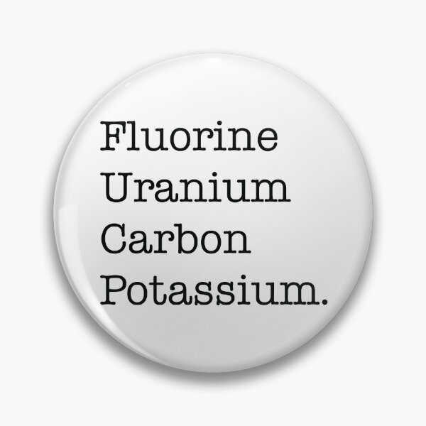 Item preview, Fluorine, Uranium, Carbon And Potassium designed and sold by ScienceCorner.