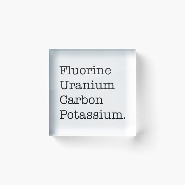 Item preview, Fluorine, Uranium, Carbon And Potassium designed and sold by ScienceCorner.