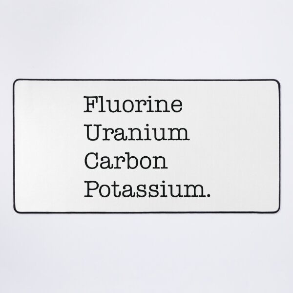 Item preview, Fluorine, Uranium, Carbon And Potassium designed and sold by ScienceCorner.