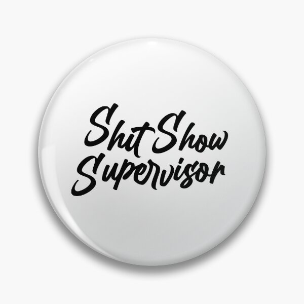 Item preview, Shit show supervisor designed and sold by Franz Jeffrey  Bucao.