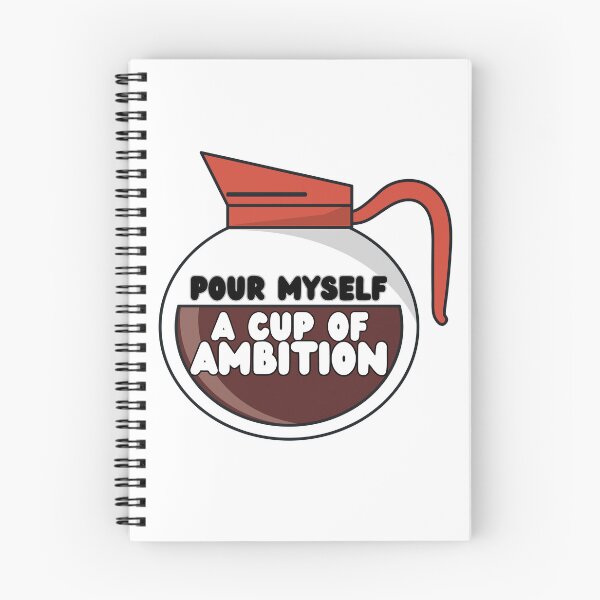 Item preview, Pour Myself A Cup Of Ambition designed and sold by OscarAndOphelia.