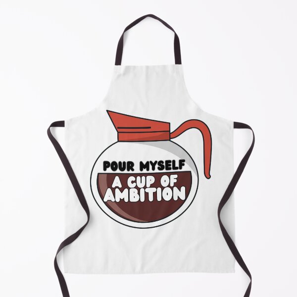 Item preview, Pour Myself A Cup Of Ambition designed and sold by OscarAndOphelia.