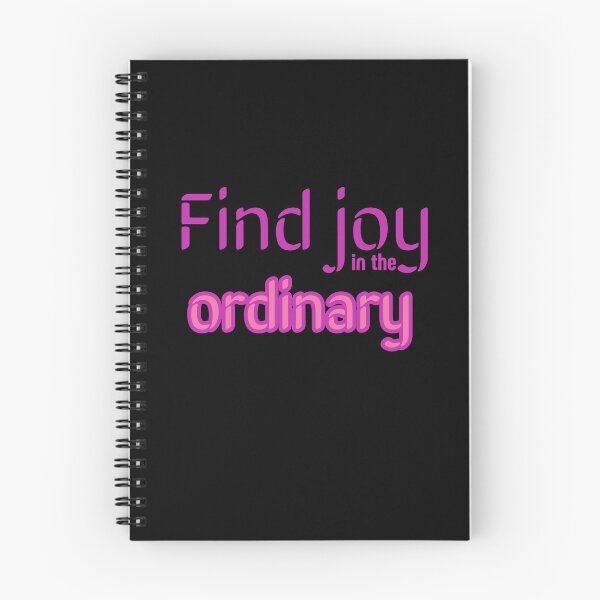 Item preview, Find Joy In The Ordinary. Motivational quote  designed and sold by Whisky1111.