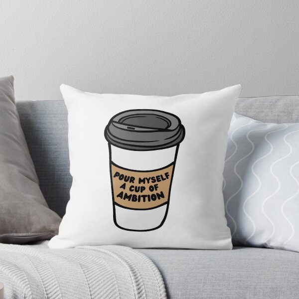 Item preview, Pour Myself A Cup Of Ambition designed and sold by OscarAndOphelia.