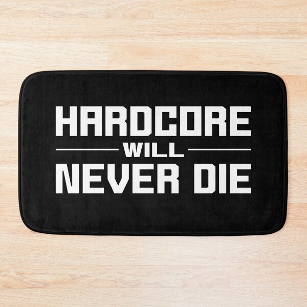 Item preview, HARDCORE WILL NEVER DIE designed and sold by P3DROCARNITAS.