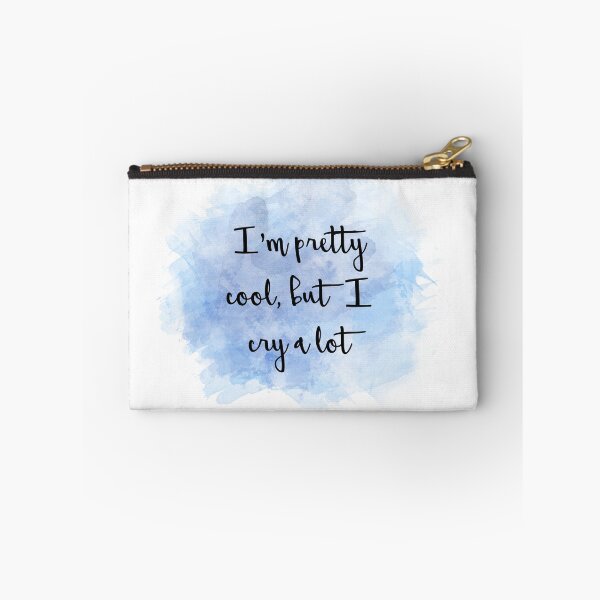 Item preview, I'm pretty cool, but I cry a lot designed and sold by amarie98.