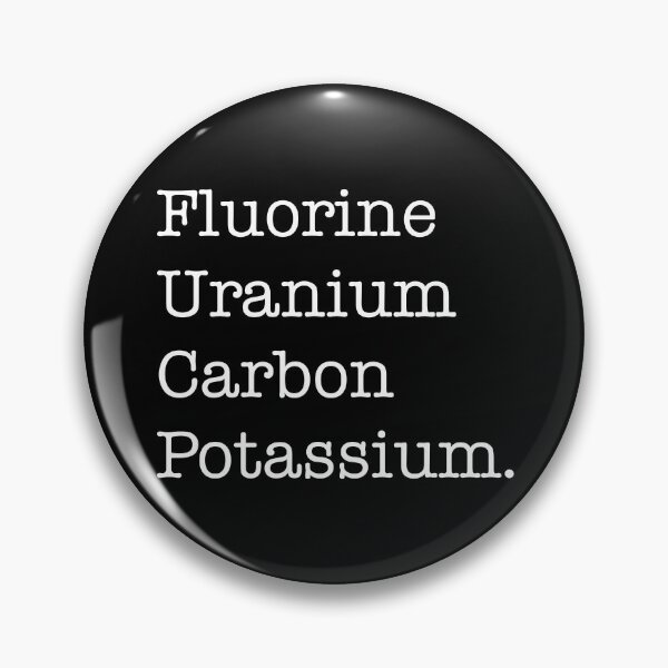 Item preview, Fluorine, Uranium, Carbon And Potassium designed and sold by ScienceCorner.