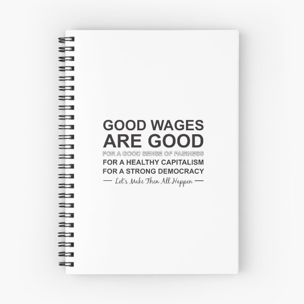 Item preview, Good wages are good designed and sold by Politics-Corner.