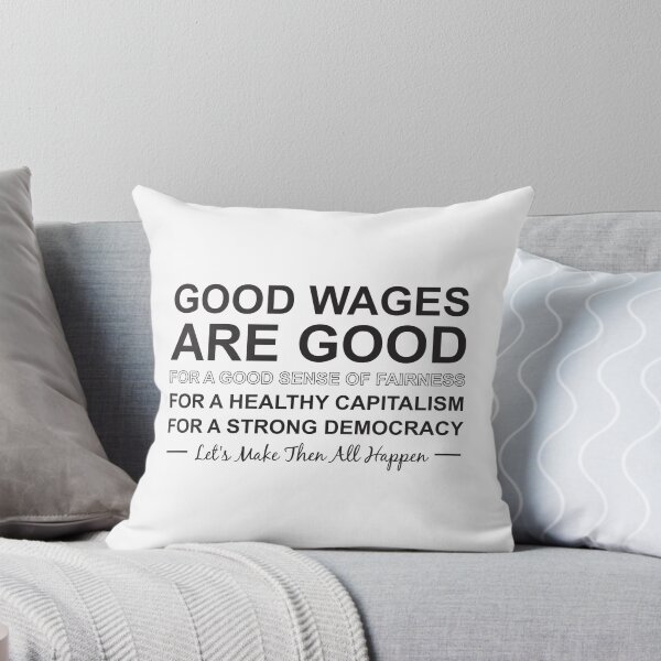 Item preview, Good wages are good designed and sold by Politics-Corner.