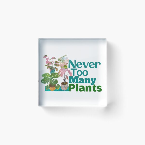 Item preview, Never Too Many Plants designed and sold by ginaisarty.
