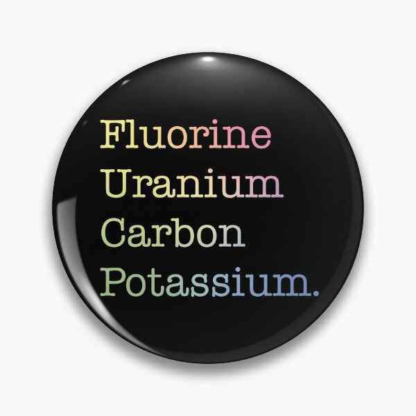 Item preview, Fluorine, Uranium, Carbon And Potassium designed and sold by ScienceCorner.