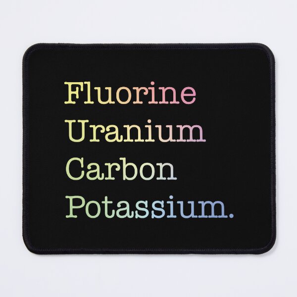 Item preview, Fluorine, Uranium, Carbon And Potassium designed and sold by ScienceCorner.
