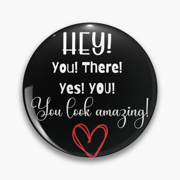 Item preview, Hey! you look Amazing designed and sold by FoleleDesigns.