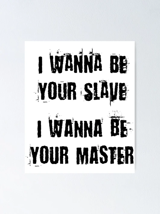 I wanna be your slave, I wanna be your master - Maneskin
