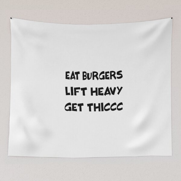 Item preview, Eat Burgers Lift Heavy Get Thiccc designed and sold by saadabs.