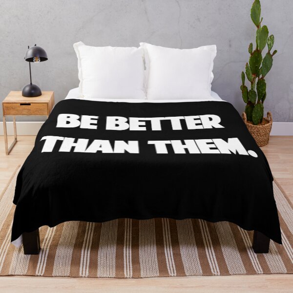 Item preview, Be better than them. designed and sold by AstronautPurple.