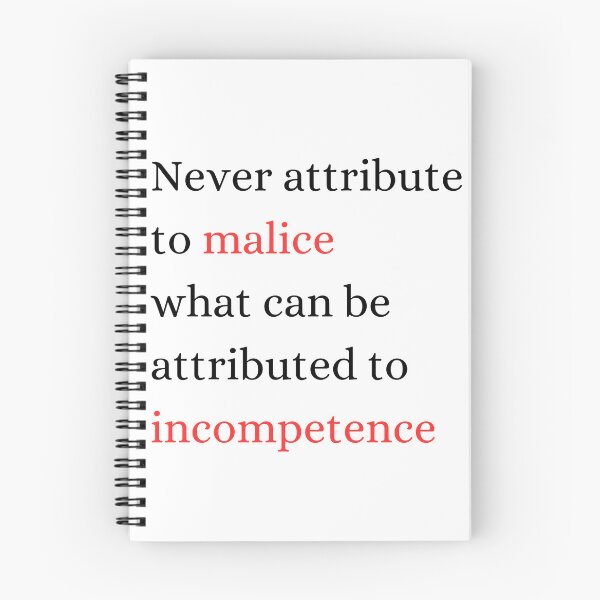Item preview, Never attribute to malice what can be attributed to incompetence designed and sold by menny1927.