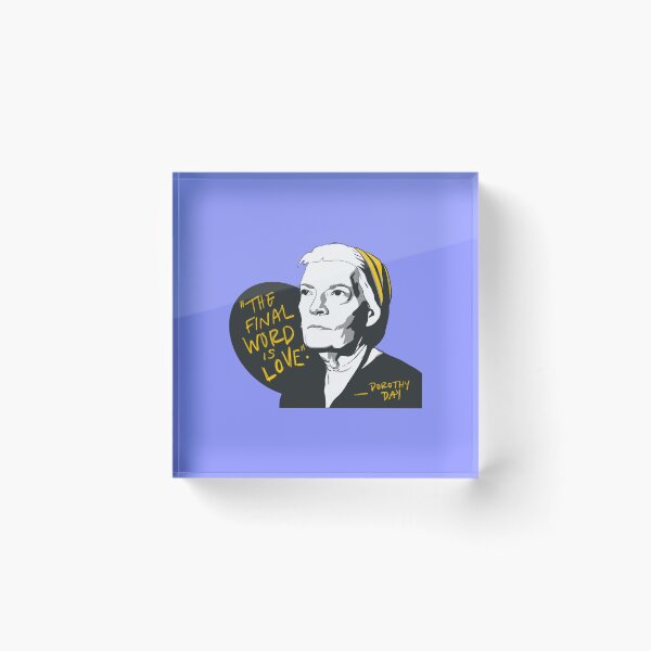 Item preview, Dorothy Day Quote - The Final Word is Love designed and sold by WearTheHeart.