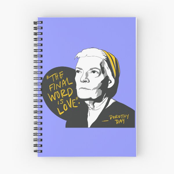 Item preview, Dorothy Day Quote - The Final Word is Love designed and sold by WearTheHeart.