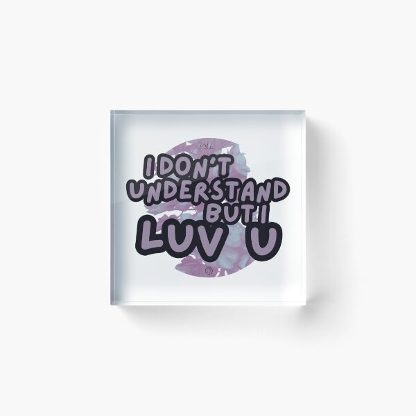 Item preview, But I Luv U designed and sold by cloudyworld.