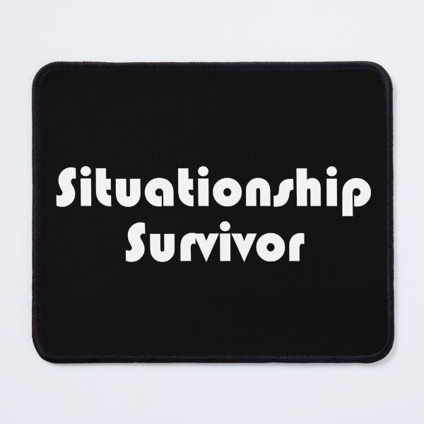 Item preview, Situationship Survivor designed and sold by MtWoodsonSales.