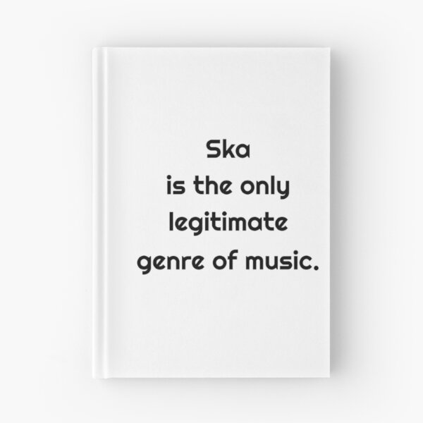 Item preview, Ska is The Only Legitimate Genre of Music designed and sold by MelodyBat.