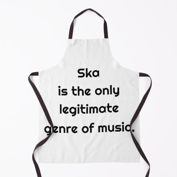 Item preview, Ska is The Only Legitimate Genre of Music designed and sold by MelodyBat.
