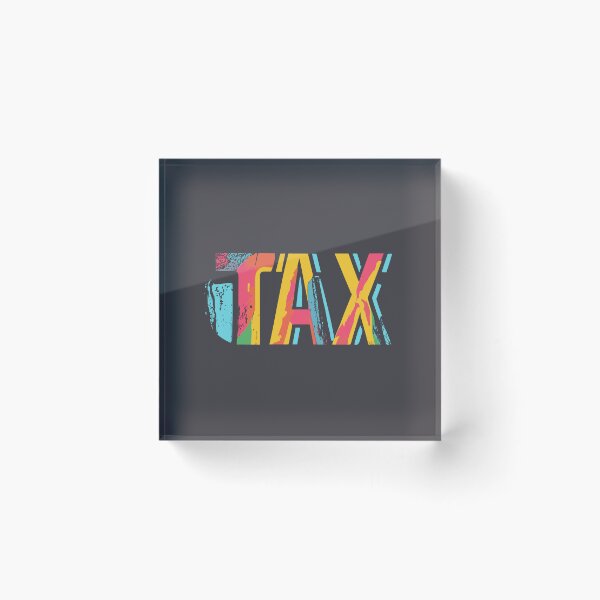 Item preview, Tax Colorful And Bold designed and sold by SweetClicks123.