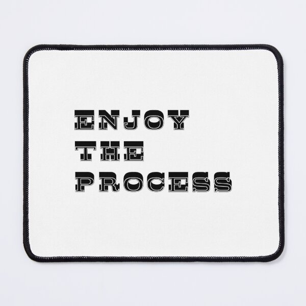 Item preview, Enjoy the process. designed and sold by AstronautPurple.