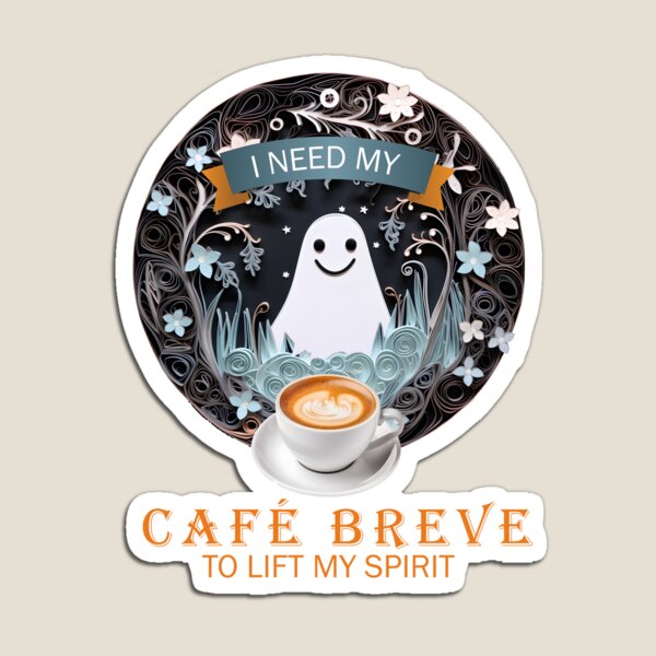 Item preview, I just need my 	Café breve to lift my spirit designed and sold by PeffysArt.