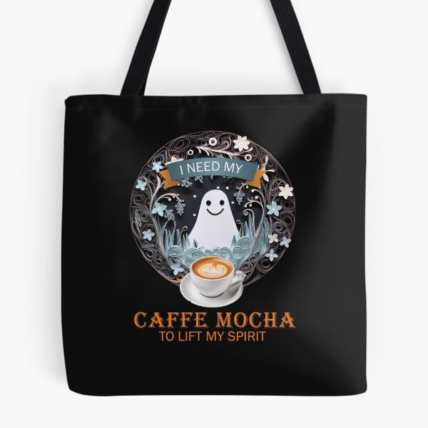 Item preview, I just need my 	Caffe mocha to lift my spirit designed and sold by PeffysArt.